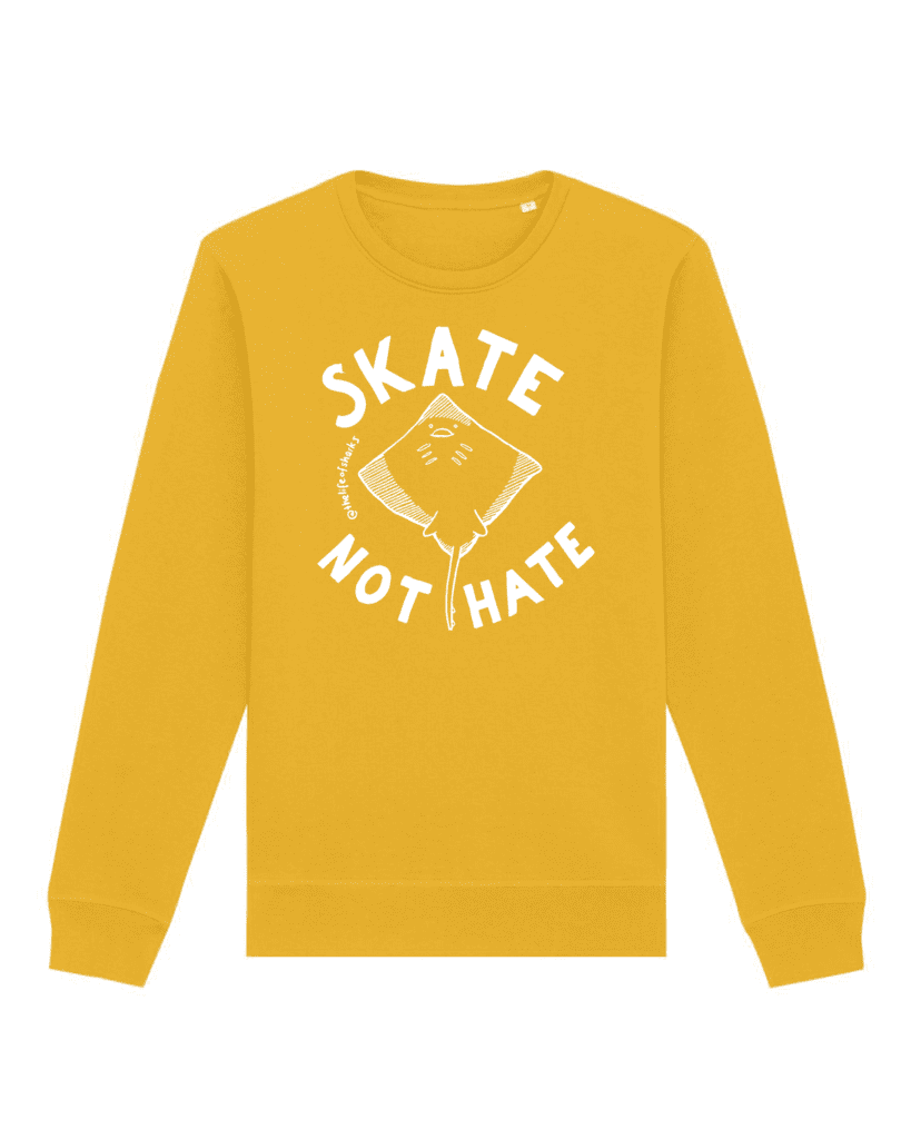 Skate Not Hate - Unisex Hand Printed Sweatshirt