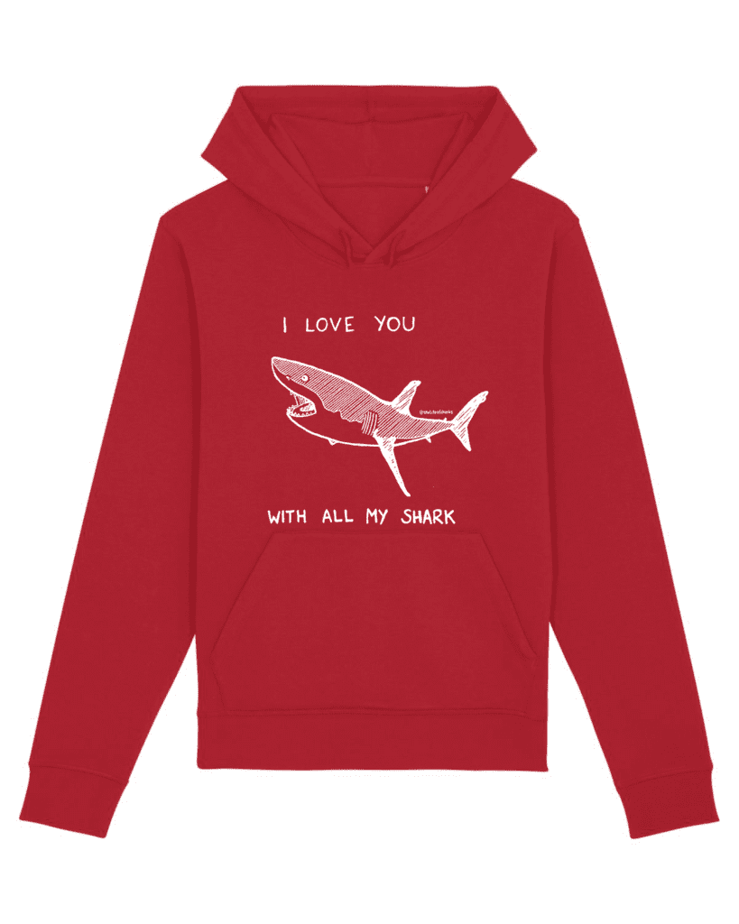 I Love You With All My Shark - Unisex Hand Printed Hoodie